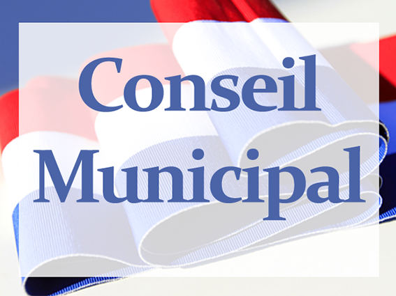 Conseil Municipal - Session Ordinaire
