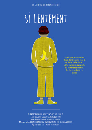 SPECTACLE « Si lentement » - JEUDI 17 FÉVRIER 2022 À 15H30